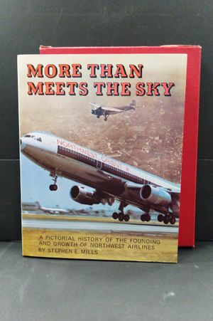 More Than Meets the Sky: A Pictorial History of the Founding and Growth of Northwest Airlines.  image number 0