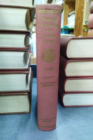 Foreign Relations of the United States: Diplomatic Papers, 1943, The American Republics, Volume V image number 1