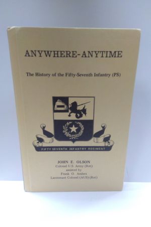 Anywhere-Anytime: The History of the Fifty-Seventh Infantry (PS) image number 0
