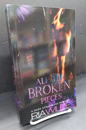 All the Broken Pieces: A Standalone Dark Romance image number 0