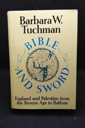 Bible and Sword: England and Palestine from the Bronze Age to Balfour image number 0