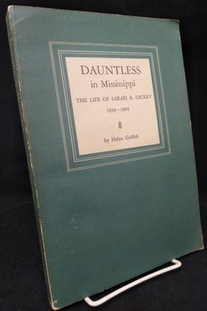 Dauntless in Mississippi: The Life of Sarah A. Dickey 1838-1904 image number 0
