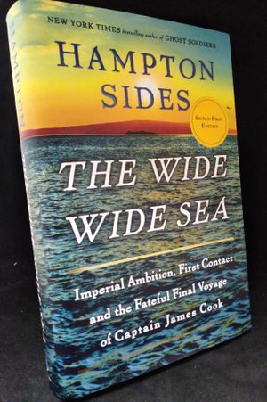 The Wide Wide Sea: Imperial Ambition, First Contact and the Fateful Final Voyage of Captain James Cook image number 0