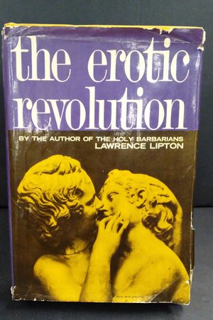 The Erotic Revolution: an Affirmative View of the New Morality image number 0