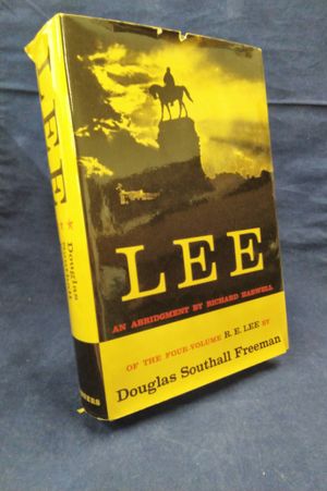 Lee: An Abridgement by Richard Harwell of the Four Volume R. E. Lee by Douglas Southall Freeman image number 0