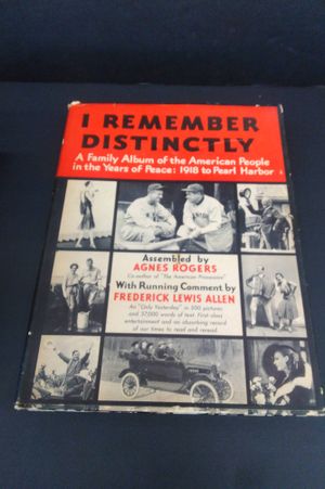 I Remember Distinctly: A Family Album of the American People, 1918 - 1941 image number 0