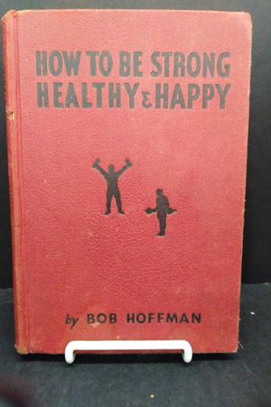 How to be Strong, Healthy and Happy image number 0