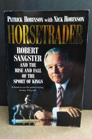 Horsetrader: Robert Sangster and the Rise and Fall of the Sport of Kings image number 0