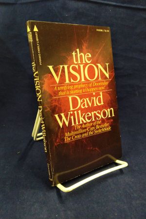 The Vision: A Terrifying Prophecy of Doomsday that is Starting to Happen Now! image number 1