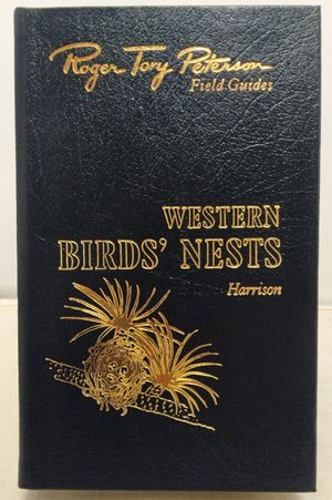 Western Birds' Nests of 520 Species Found Breeding in the United States West of the Mississippi River (Roger Tory Peterson Field Guides) image number 0