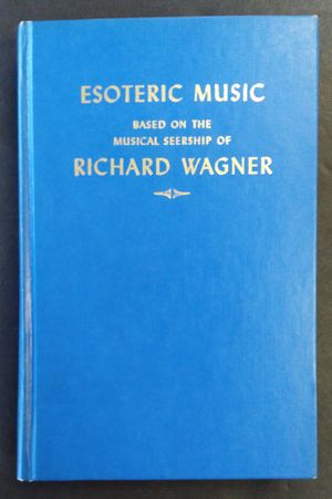Esoteric Music Based on the Musical Seership of Richard Wagner image number 0
