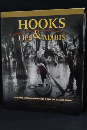 Hooks, Lies & Alibis: Louisiana's Authoritative Collection of Game Fish & Seafood Cookery image number 0