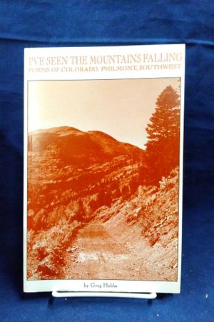 I've Seen The Mountains Falling: Poems of Colorado, Philmont, Southwest image number 0