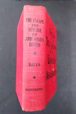The Escape and Suicide of John Wilkes Booth: OrThe First True Account of Lincoln's Assassination image number 1
