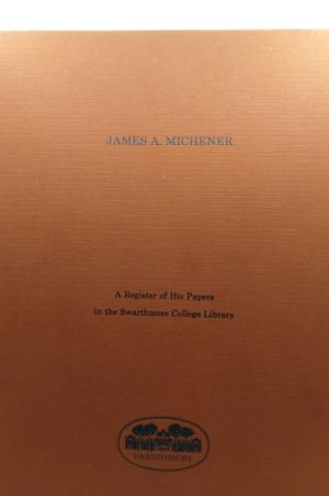 James A. Michener: A Register of His Papers in the Swarthmore College Library image number 0