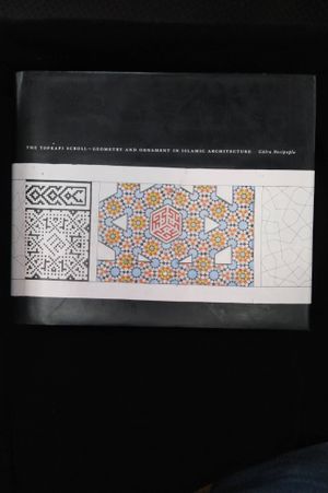 The Topkapi Scroll -- Geometry and Ornament in Islamic Architecture image number 0