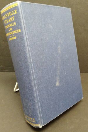 Forty Years on the Frontier as Seen in the Journals and Reminiscences of Granville Stuart image number 0