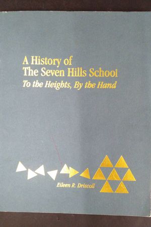 A History of the Seven Hills School: To the Heights, By the Hand image number 0