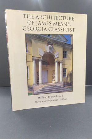 The Architecture of James Means, Georgia Classicist image number 0