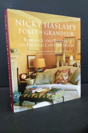 Nicky Haslam's Folly De Grandeur: Romance and Revival in an English Country House image number 0