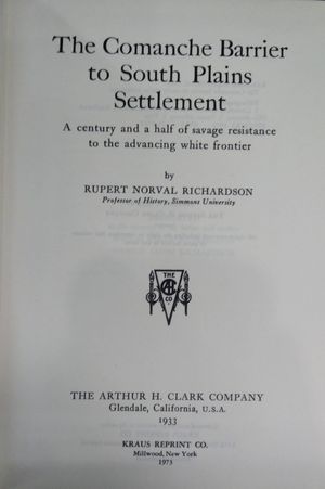 The Comanche Barrier to South Plains Settlement: A Century and a Half of Savage Resistance to the Advancing White Frontier image number 1