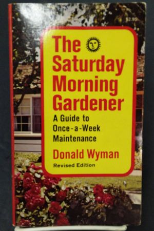 The Saturday Morning Gardener: A Guide to Once-A-Week Maintenance image number 0