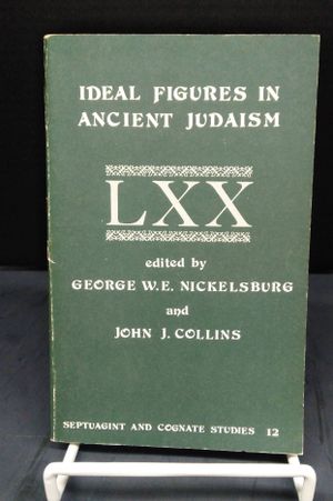 Ideal figures in ancient Judaism: Profiles and paradigms (Septuagint and cognate studies) image number 0