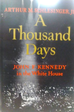 A Thousand Days: John Kennedy in the White House image number 0