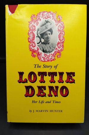 The Story of Lottie Deno: Her Life and Times image number 0