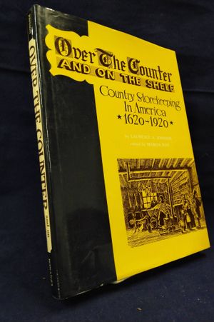Over the Counter and on the Shelf: Country SHopkeeping in America 1620-1920 image number 0