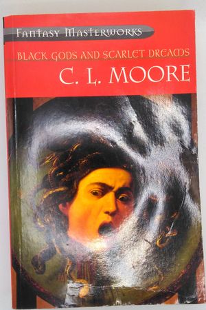 Black Gods and Scarlet Dreams (Fantasy Masterworks) image number 0