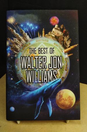 The Best of Walter Jon Williams image number 2