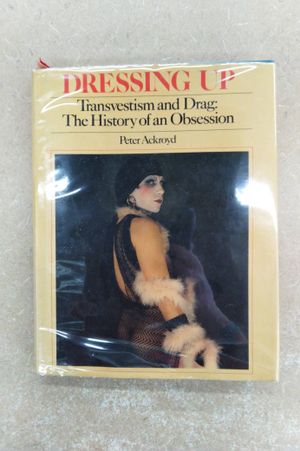 Dressing Up: Transvestism and Drag: The History of an Obsession image number 0