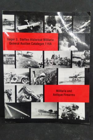 Roger S. Steffen Historical Militaria General Auction Catalogue 116A image number 0