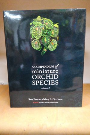 A Compendium of Miniature Orchid Species Volume 2 image number 0