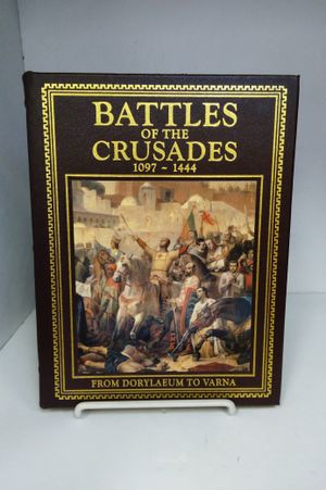 Battles of the Crusades 1097-1444: From Dorylaeum to Varna image number 0