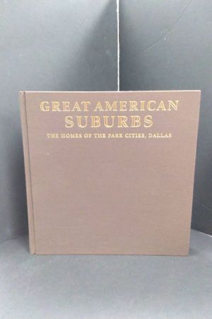 Great American Suburbs: The Homes of the Park Cities, Dallas image number 0