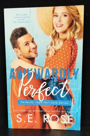 Awkwardly Perfect: An Opposites-Attract Romance (Perfectly Imperfect Love Series) image number 0