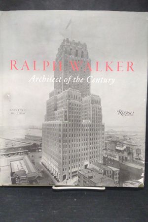 Ralph Walker: Architect of the Century image number 0