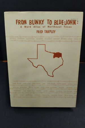 From Blinky to Blue-John: A Word Atlas of Northeast Texas image number 0