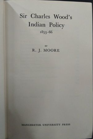 Sir Charles Wood's Indian Policy 1853-66 image number 1