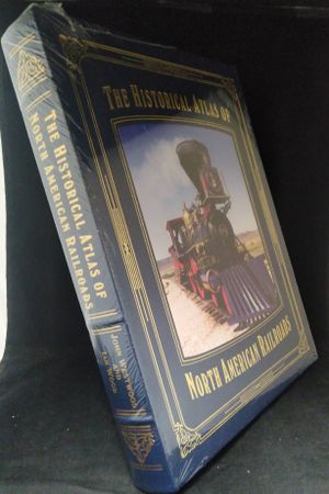 The Historical Atlas of North American Railroads image number 0
