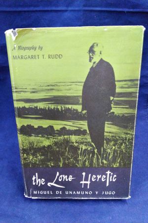 The Lone Heretic: Miguel de Unamuno y Jugo image number 0