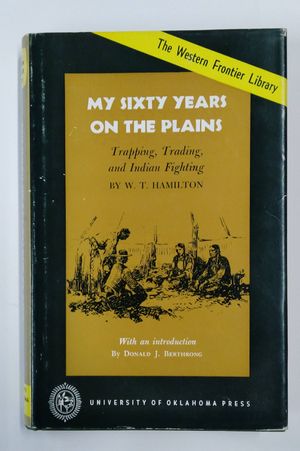 My Sixty Years on the Plains: Trapping, Trading, and Indian Fighting image number 0