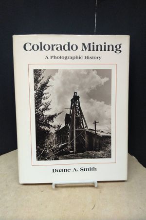 Colorado Mining: A Photographic History image number 0