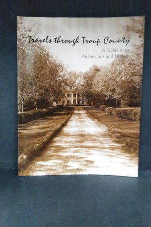 Travels Through Troup County:  A Guide to its Architecture and History image number 0