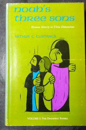 Noah's Three Sons: Human History in Three Dimensions, Volume I: The Doorway Papers image number 0