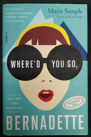 Where'd You Go, Bernadette: A Novel image number 0