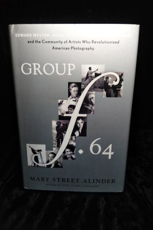 Group f.64: Edward Weston, Ansel Adams, Imogen Cunningham, and the Community of Artists Who Revolutionized American Photography image number 0