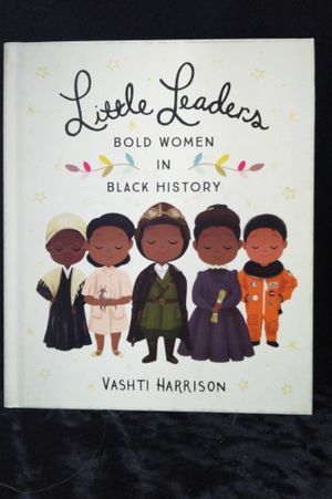 Little Leaders: Bold Women in Black History image number 0